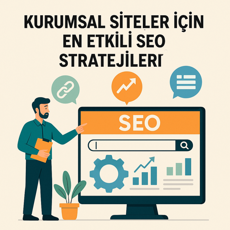 Kurumsal Siteler İçin En Etkili SEO Stratejileri