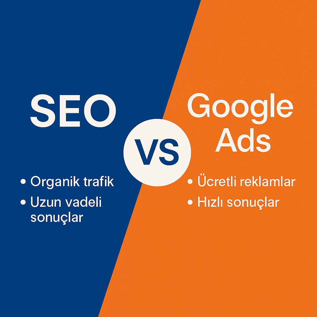 SEO ve Google Ads Arasındaki Fark Nedir, Hangisi Daha Etkili?